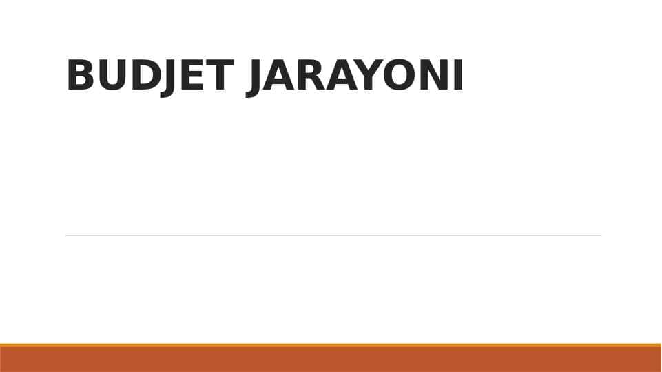 BUDJET JARAYONI
