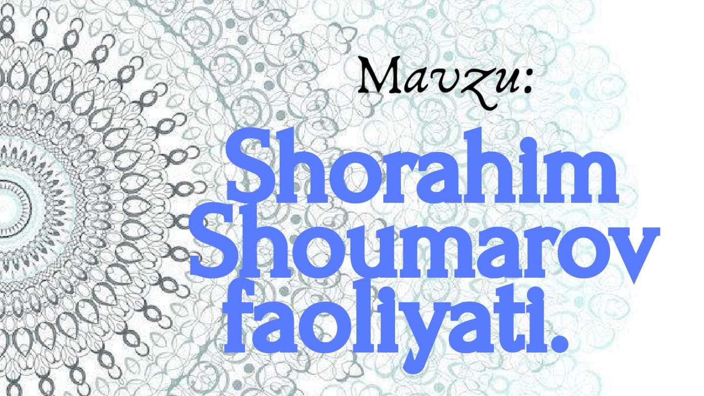 Sh. Shoumarov faoliyati