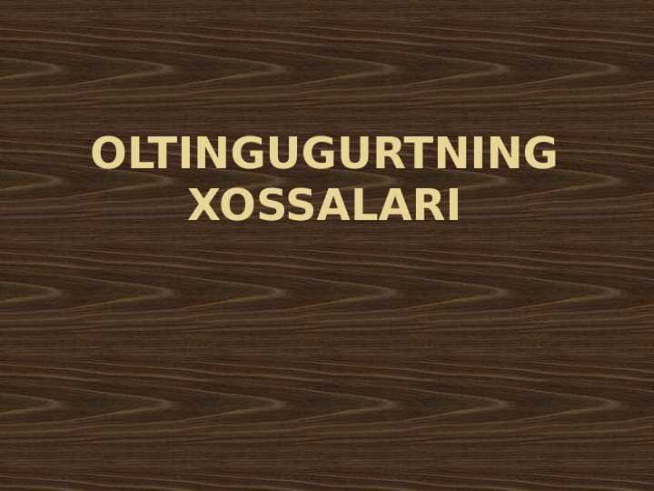 Oltingugurt allotropiyasi, tuzilishi, olinishi va xossalari