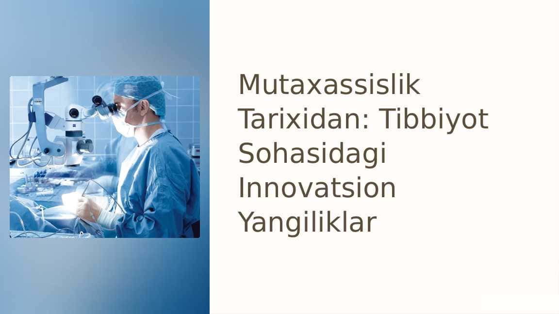 “Mutaxassislik tarixidan” mavzusini yoritish.Sohaning innovatsion yangiliklari-2