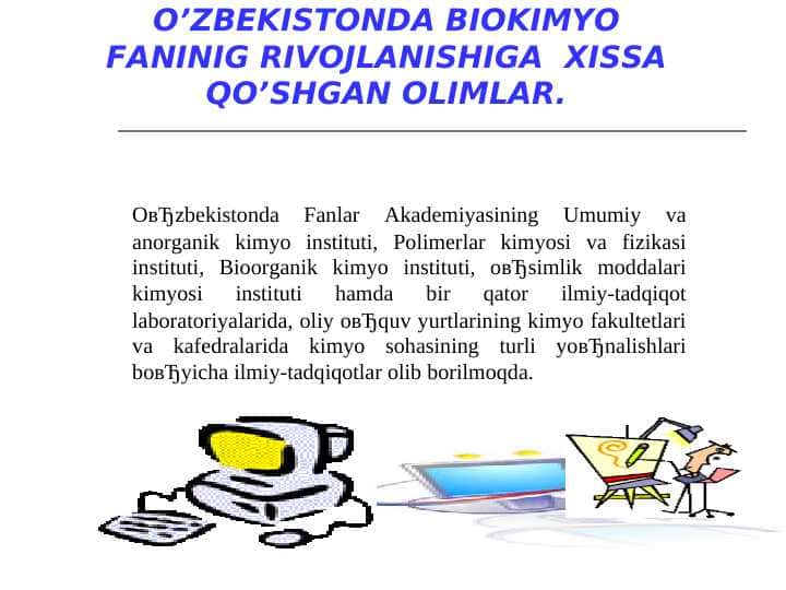 O’ZBEKISTONDA BIOKIMYO FANINIG RIVOJLANISHIGA XISSA QO’SHGAN OLIMLAR.