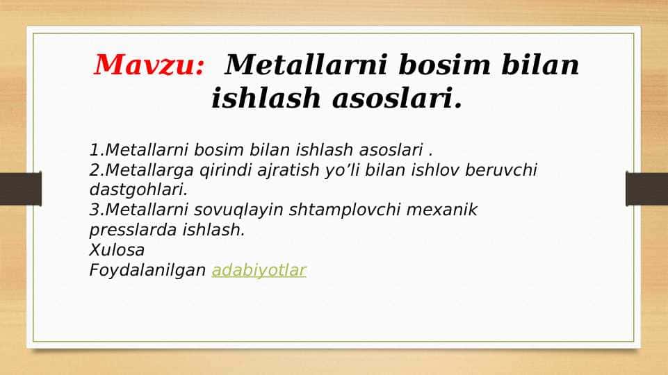 Metallarni bosim bilan ishlash asoslari