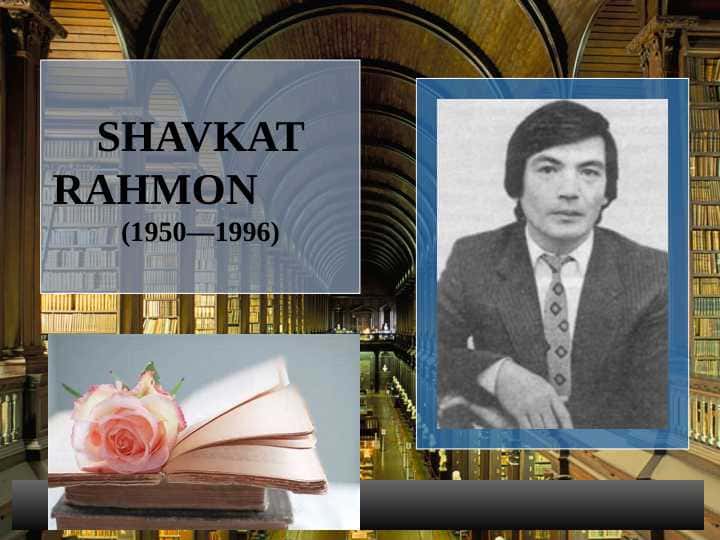 SHAVKAT RAHMON