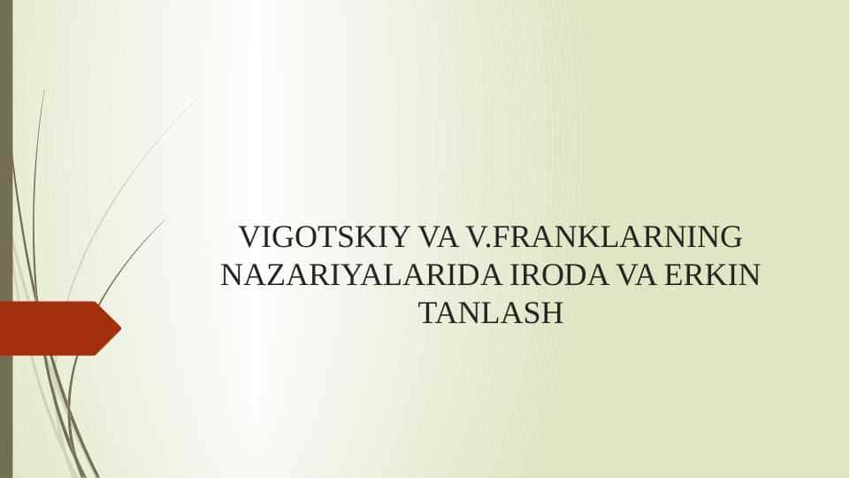 VIGOTSKIY VA V.FRANKLARNING NAZARIYALARIDA IRODA VA ERKIN TANLASH