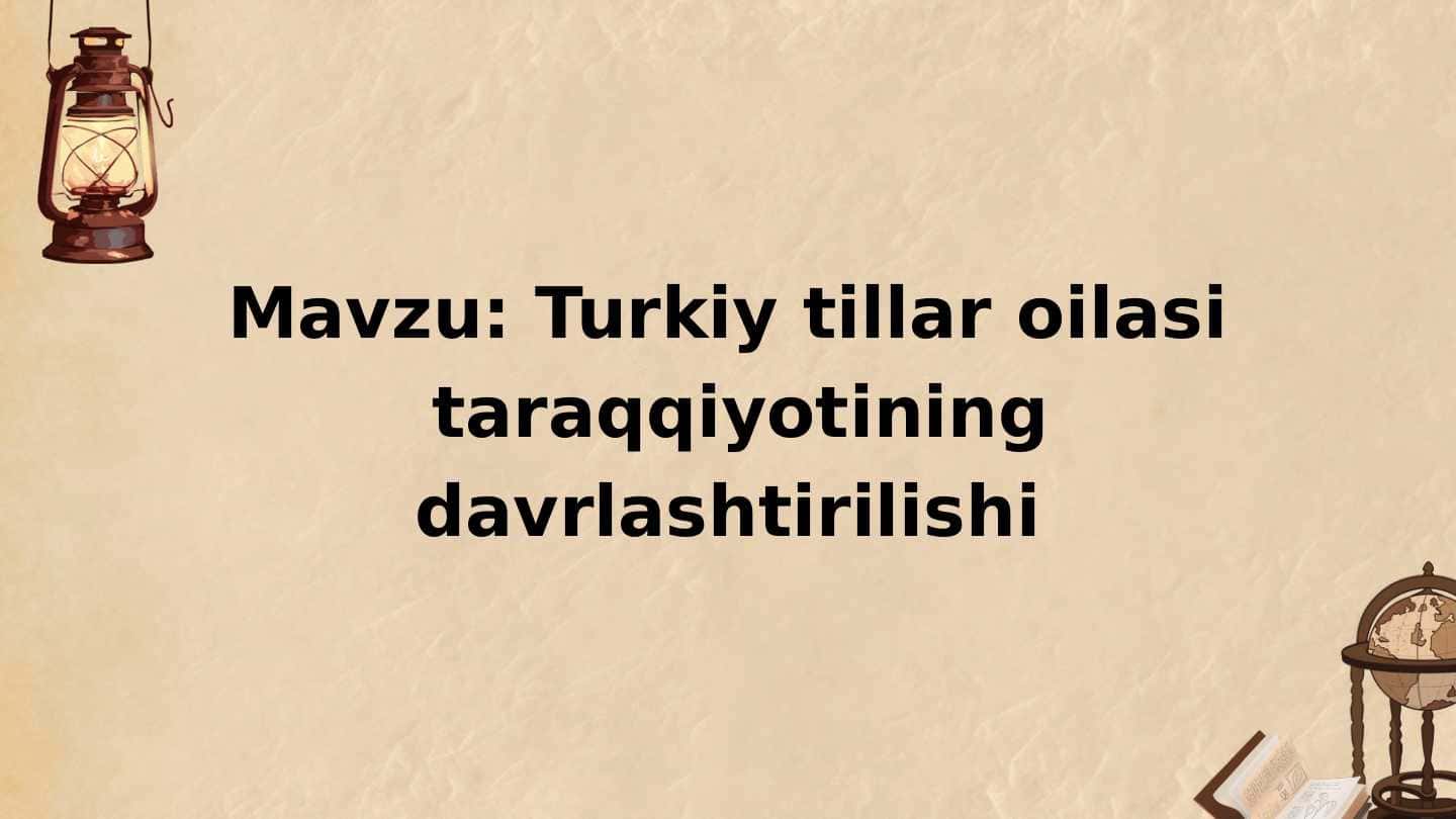 Turkiy tillar rivojlanish tarixi