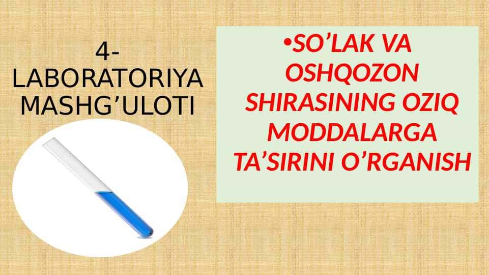 SO’LAK VA OSHQOZON SHIRASINING OZIQ MODDALARGA TA’SIRINI O’RGANISH