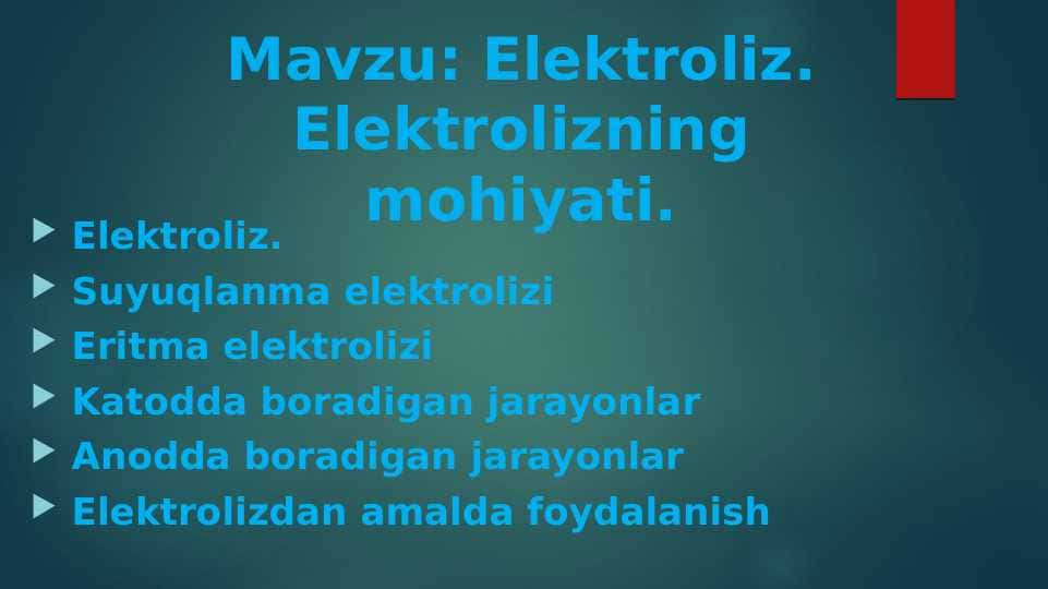 Elektroliz. Elektrolizning mohiyati