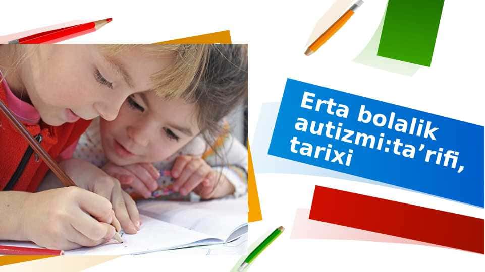 Erta bolalik autizmi mavzusida slayd