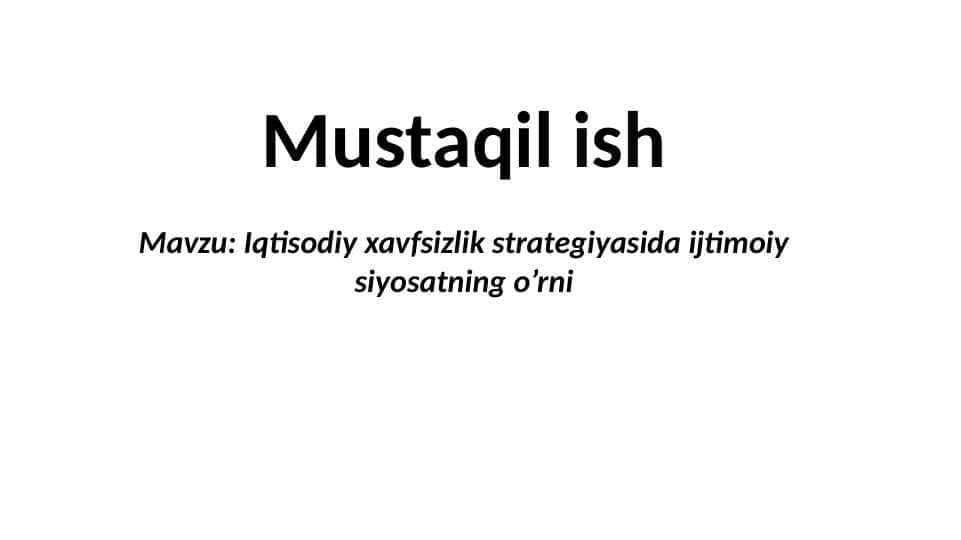 Iqtisodiy xavfsizlik strategiyasida ijtimoiy siyosatning o’rni