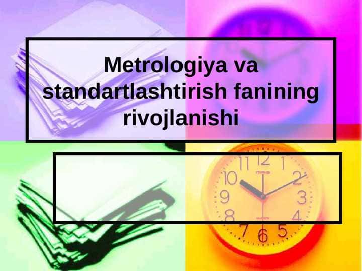 Metrologiya va standartlashtirish fanining rivojlanishi