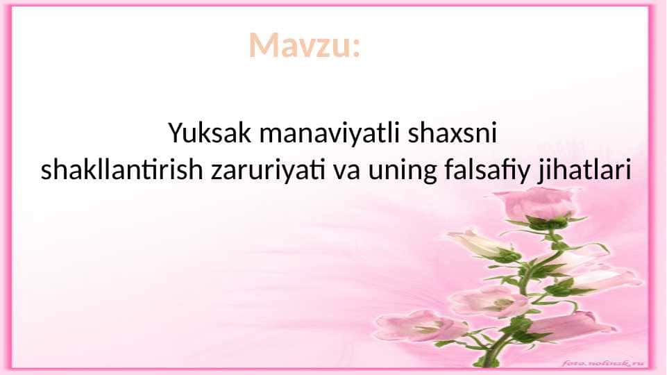 Yuksak manaviyatli shaxsni shakllantirish zaruriyati