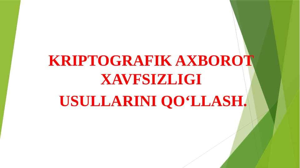 KRIPTOGRAFIK AXBOROT XAVFSIZLIGI