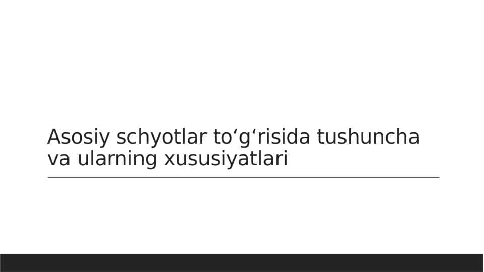 Asosiy schyotlar toʻgʻrisida tushuncha va ularning xususiyatlari
