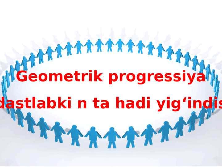Geometrik progressiya dastlabki n ta hadi yig‘indisi