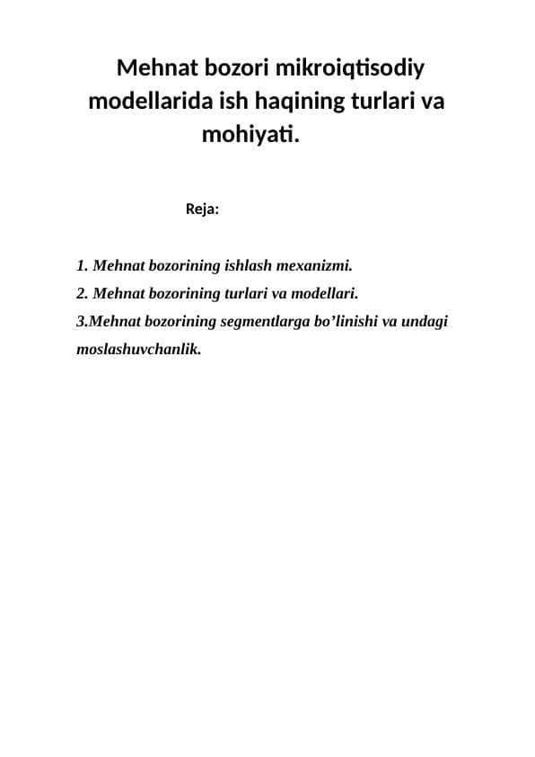 Mehnat bozori mikroiqtisodiy modellarida ish haqining turlari va mohiyati.