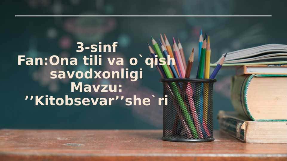’’Kitobsevar’’she`ri