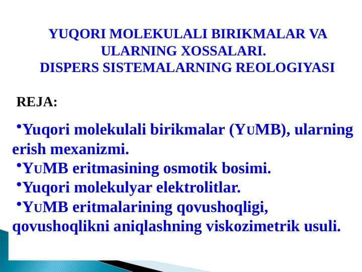 YUQORI MOLEKULALI BIRIKMALAR VA ULARNING XOSSALARI.