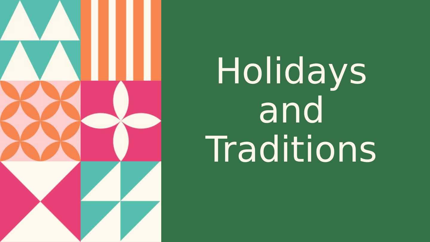 Holidays and traditions