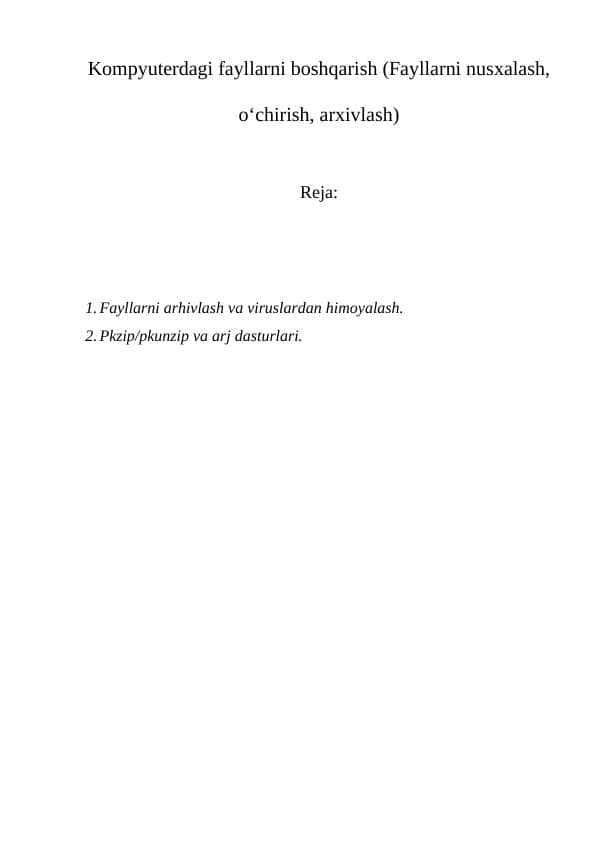 Kompyuterdagi fayllarni boshqarish (Fayllarni nusxalash, o‘chirish, arxivlash)