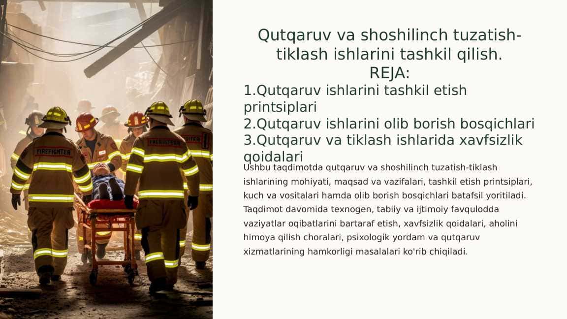 Qutqaruv va shoshilinch tuzatish-tiklash ishlarini tashkil qilish.