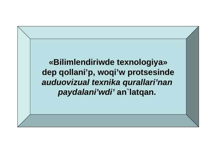 Pedagogikali’q texnologiya