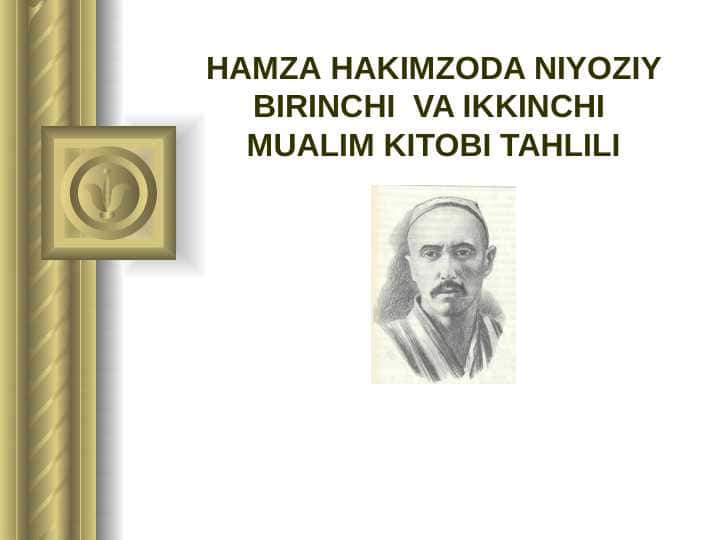 HAMZA HAKIMZODA NIYOZIY BIRINCHI VA IKKINCHI MUALIM KITOBI TAHLILI