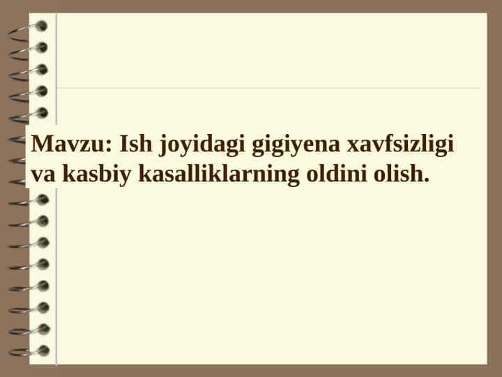 Ish joyidagi gigiyena xavfsizligi va kasbiy kasalliklarning oldini olish