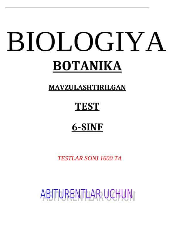 BIOLOGIYA MAVZULASHTIRILGAN TESTLAR TO'PLAMI 6-SINF