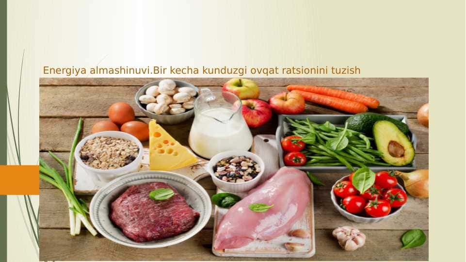 energiya almashinuvi. bir kecha kunduzgi ovqat ratsionini tuzish
