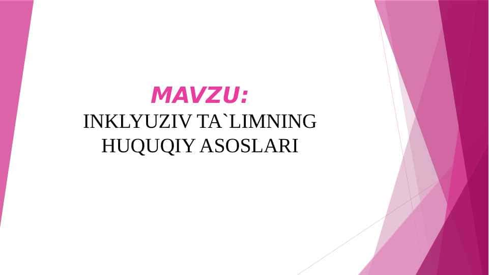 INKLYUZIV TA`LIMNING HUQUQIY ASOSLARI