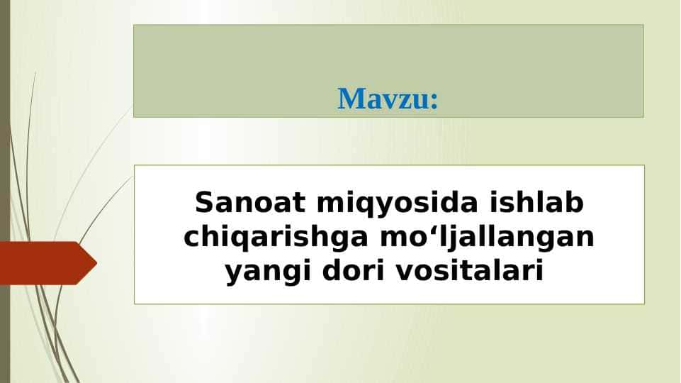 Sanoat miqyosida ishlab chiqarishga mo‘ljallangan yangi dori vositalari