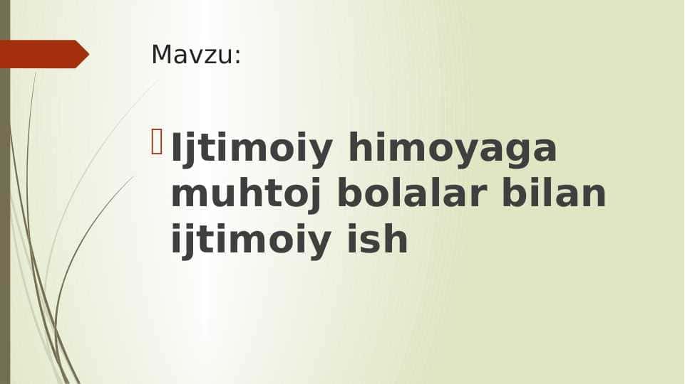 Ijtimoiy himoyaga muhtoj bolalar bilan ijtimoiy ish