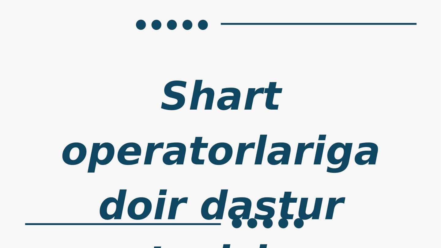 Shart operatorlariga doir dastur tuzish