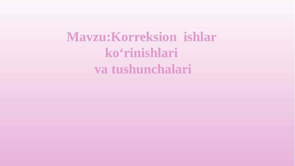 Korreksion ishlar 30psixologiza