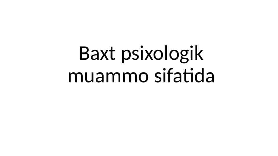 baxt psixologik muammo sifatida