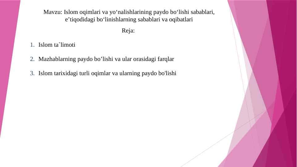 Islom oqimlari va yoʻnalishlarining paydo bo‘lishi sabablari, eʼtiqodidagi bo‘linishlarning sabablari va oqibatlari