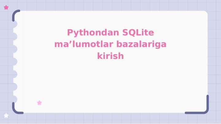 Pythondan SQLite maʼlumotlar bazalariga kirish