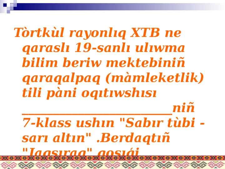 Sabır tùbi-sarı altın!