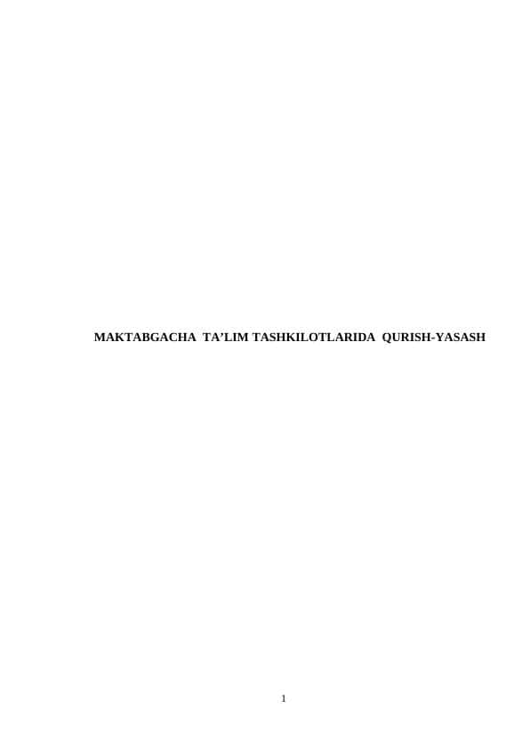 MAKTABGACHA TA’LIM TASHKILOTLARIDA QURISH-YASASH