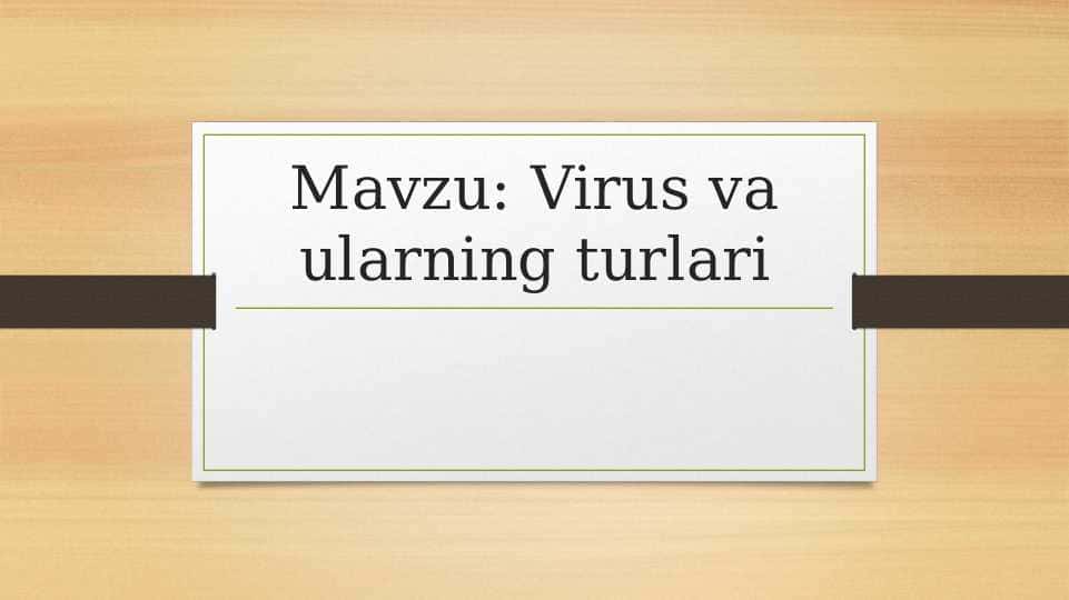 Kamputer Virusi va ularning turlari