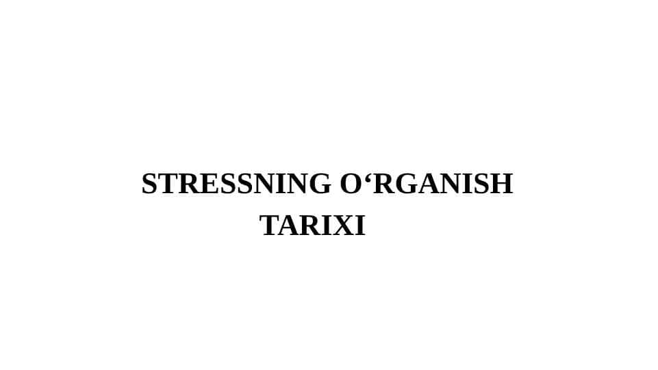 Stressning o`rganish tarixi