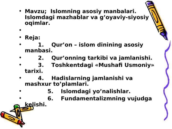 Islomning asosiy manbalari. Islomdagi mazhablar va g’oyaviy-siyosiy oqimlar