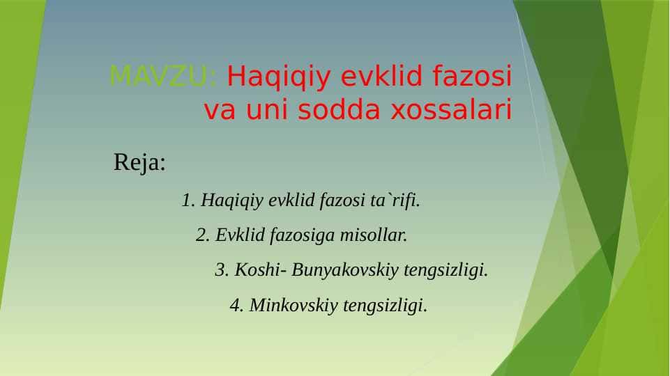 Haqiqiy evklid fazosi va uni sodda xossalari
