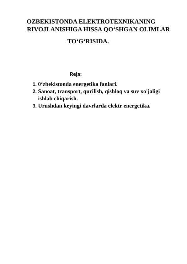 OZBEKISTONDA ELEKTROTEXNIKANING RIVOJLANISHIGA HISSA QO‘SHGAN OLIMLAR TO‘G‘RISIDA.