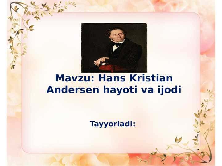 Ханс Кристиан Андерсен хаети ва ижоди хакида. taqdimot