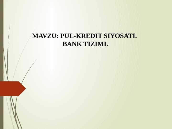 PUL-KREDIT SIYOSATI. BANK TIZIMI