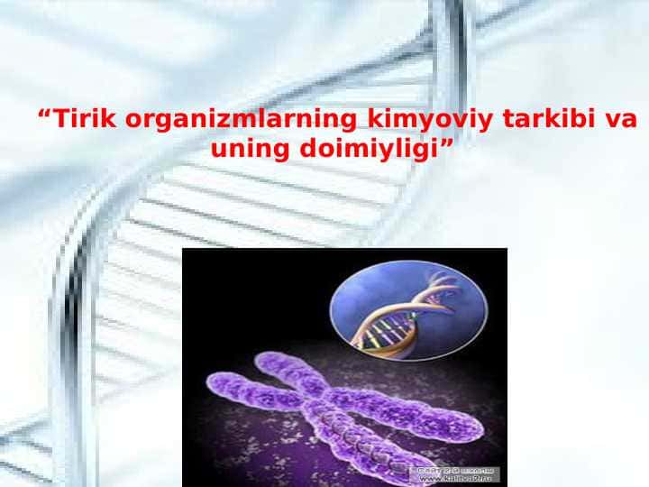 “Tirik organizmlarning kimyoviy tarkibi va uning doimiyligi”