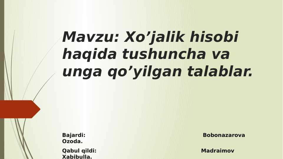 Xoʻjalik hisobi haqida tushuncha va unga qoʻyilgan talablar