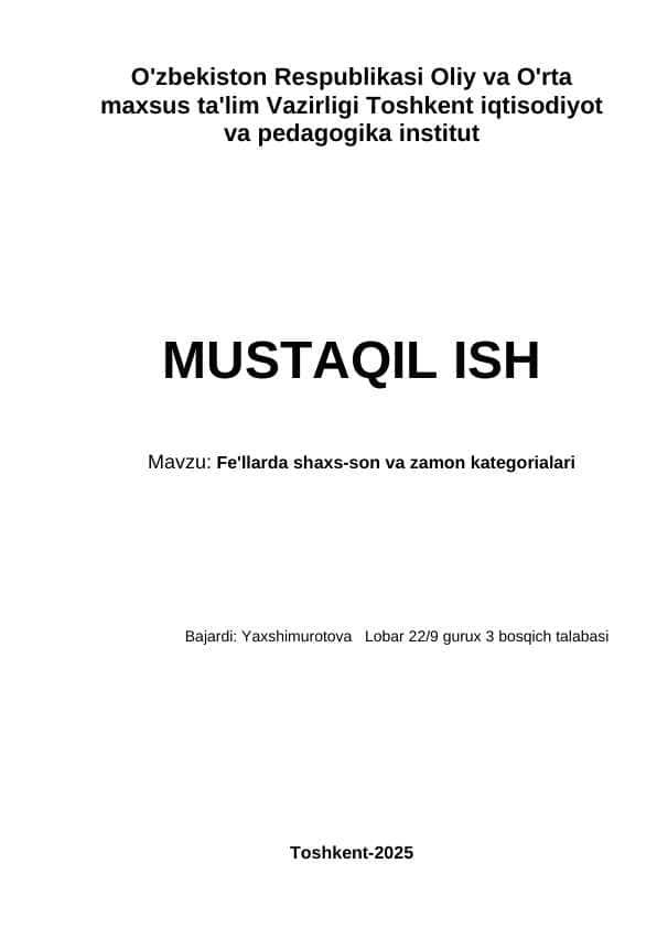 Fe'llarda shaxs-son va zamon kategorialari mustaqil ish