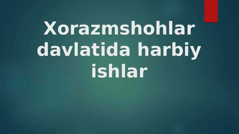 Xorazmshohlar davlatida harbiy ishlar